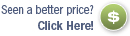 Seen a lower price? We'll BEAT IT!  