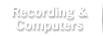 Recording & Computers
